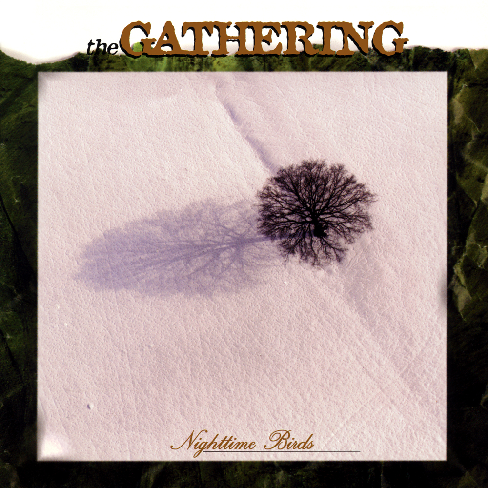 You are currently viewing Você Precisa Ouvir: The Gathering ‎– Nighttime Birds (1997)