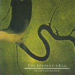 Dead Can Dance: neste dia, em 1988, “The Serpent’s Egg” era lançado