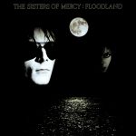 The Sisters of Mercy: neste dia, em 1987, “Floodland” era lançado