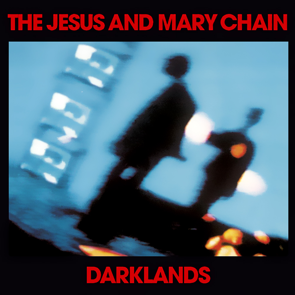 The Jesus And Mary Chain: neste dia em 1987 “Darklands” era lançado