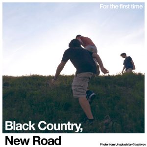 Read more about the article Black Country, New Road – For the First Time
