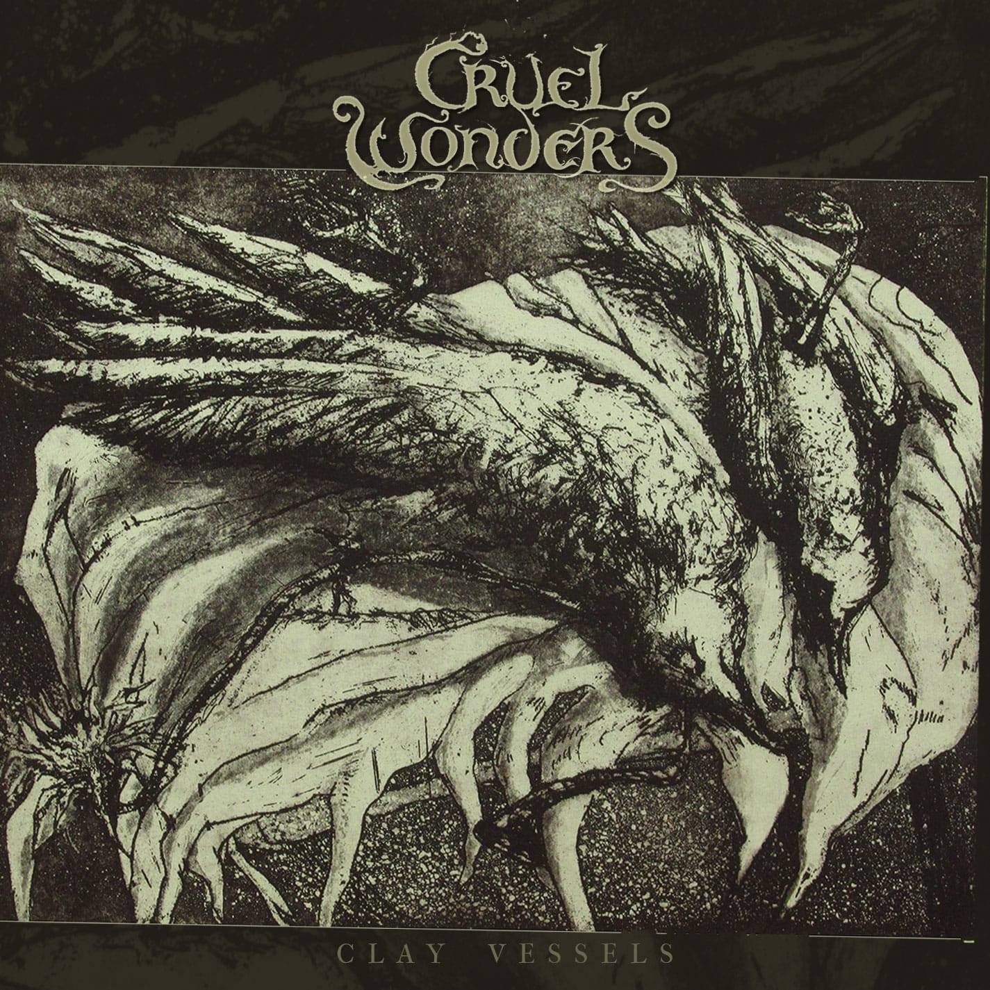 Cruel Wonders – Clay Vessels [EP]