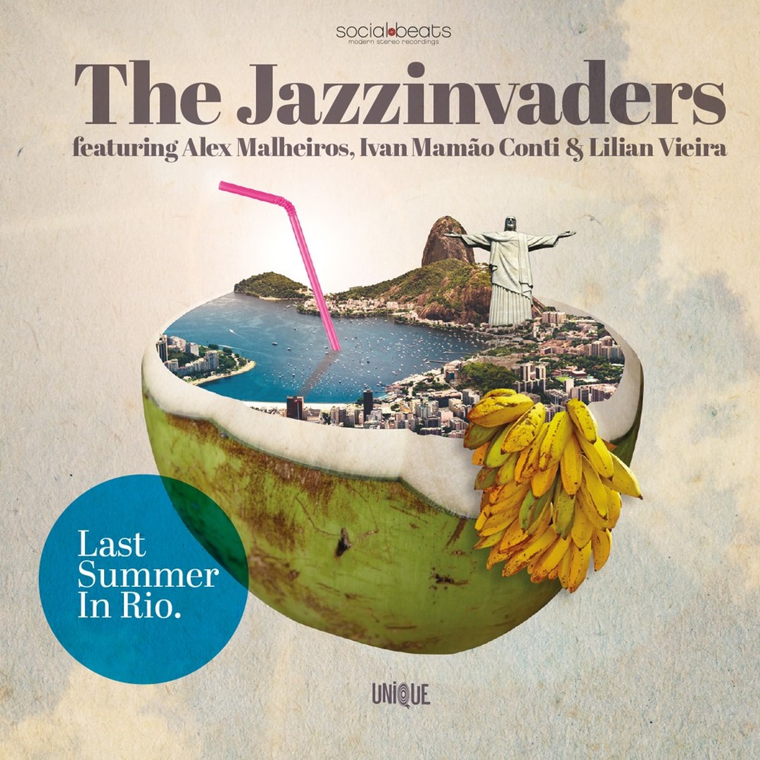 You are currently viewing The Jazzinvaders – Last Summer in Rio (feat. Alex Malheiros, Ivan Conti & Lilian Vieira)