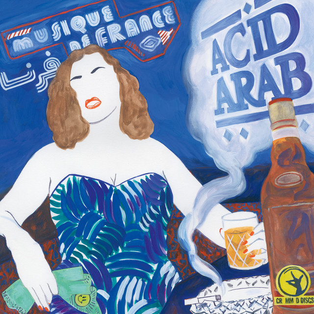 Você está visualizando atualmente Você Precisa Ouvir: Acid Arab – Musique de France (2016)