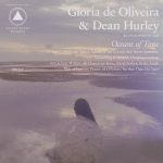 Gloria de Oliveira & Dean Hurley – Oceans Of Time