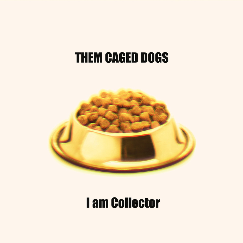 You are currently viewing Them Caged Dogs promove seu post-punk experimental com o novo single “I Am Collector”