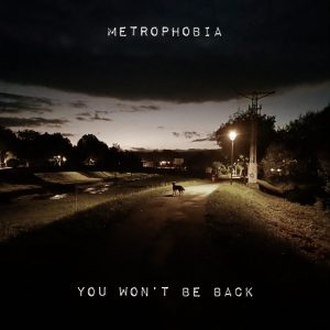 Leia mais sobre o artigo Metrophobia traz atmosfera dark no novo single e videoclipe “You Won’t Be Back”