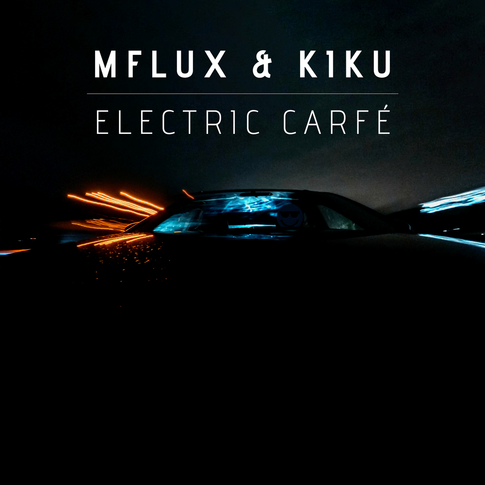 Leia mais sobre o artigo Mflux & Kiku lança novo single e videoclipe; “Electric Carfé”