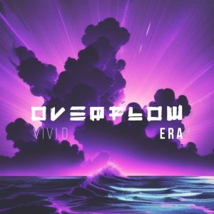 Leia mais sobre o artigo Projeto de synthwave Vivid Era faz estreia com o fantástico single “Overflow”