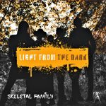 <strong>Skeletal Family – Light From The Dark</strong>