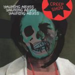 Creep Show – Yawning Abyss