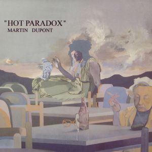 Leia mais sobre o artigo Martin Dupont: Minimal Wave Records anuncia reedição em vinil do álbum “Hot Paradox”