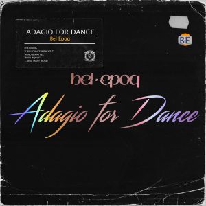 Leia mais sobre o artigo Bel Epoq – Adagio for Dance