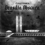 Brasília Obscura: ouça coletânea com bandas góticas da capital do Brasil
