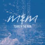 Me & Melancholy aposta no synthpop clássico na inédita “Tears In The Rain”