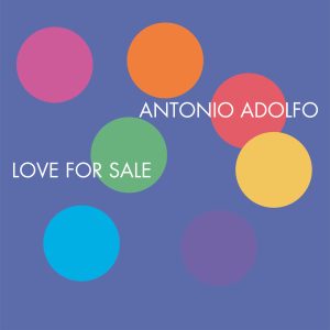 Leia mais sobre o artigo Antonio Adolfo lança “Love For Sale”, em tributo a Cole Porter