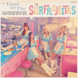 Leia mais sobre o artigo The Surfrajettes – Easy as Pie